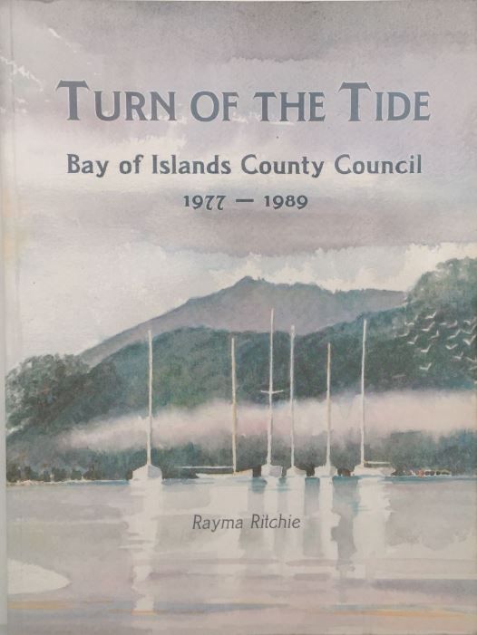 Turn of the Tide : Bay of Islands County Council 1977-1989