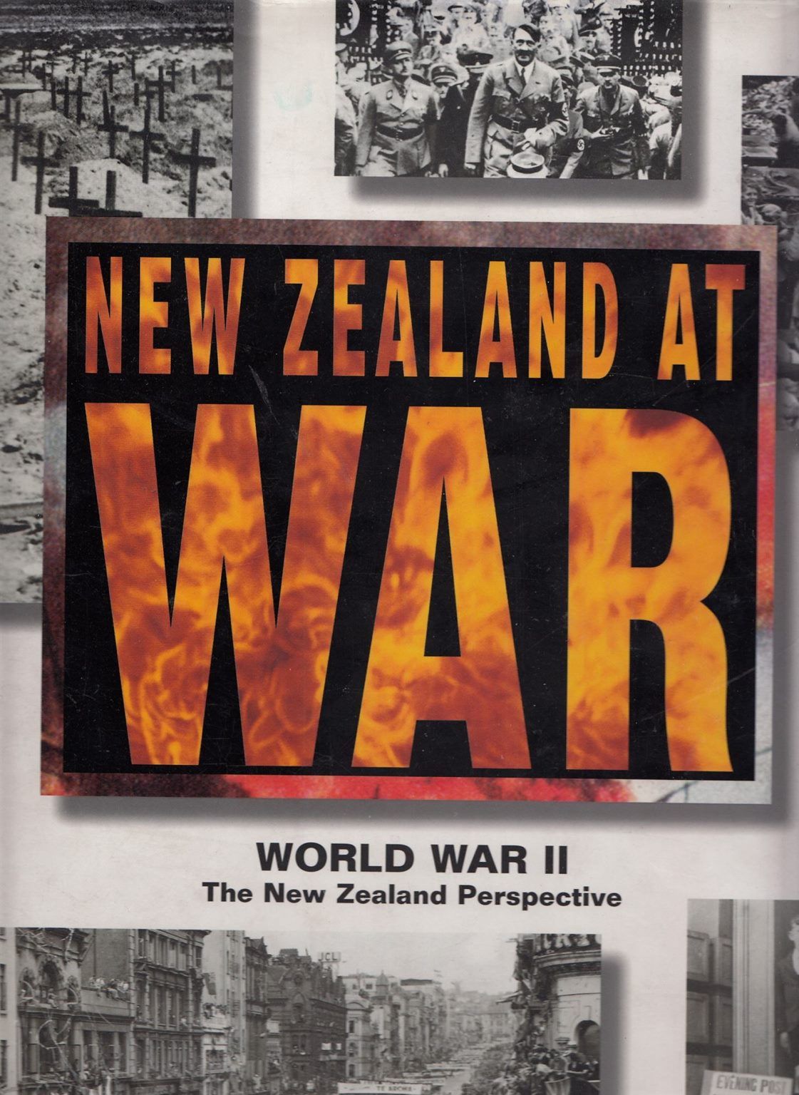NEW ZEALAND AT WAR: World War II The New Zealand Perspective