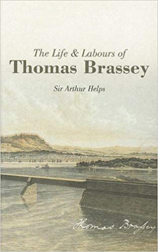 The Life and Labours of Thomas Brassey