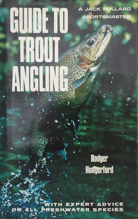 GUIDE TO TROUT ANGLING with Expert Advice on All Freshwater Species