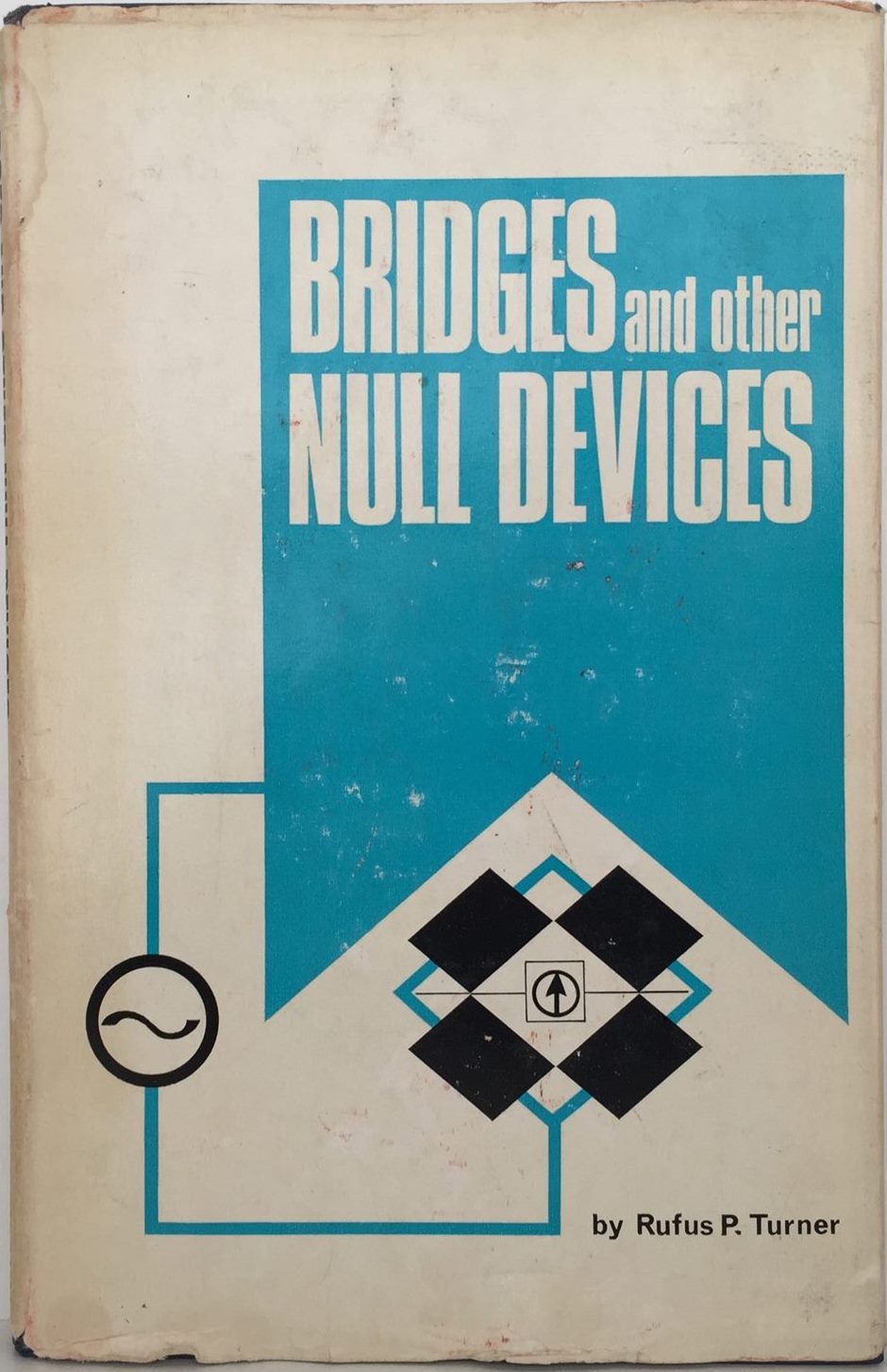 BRIDGES and other NULL DEVICES