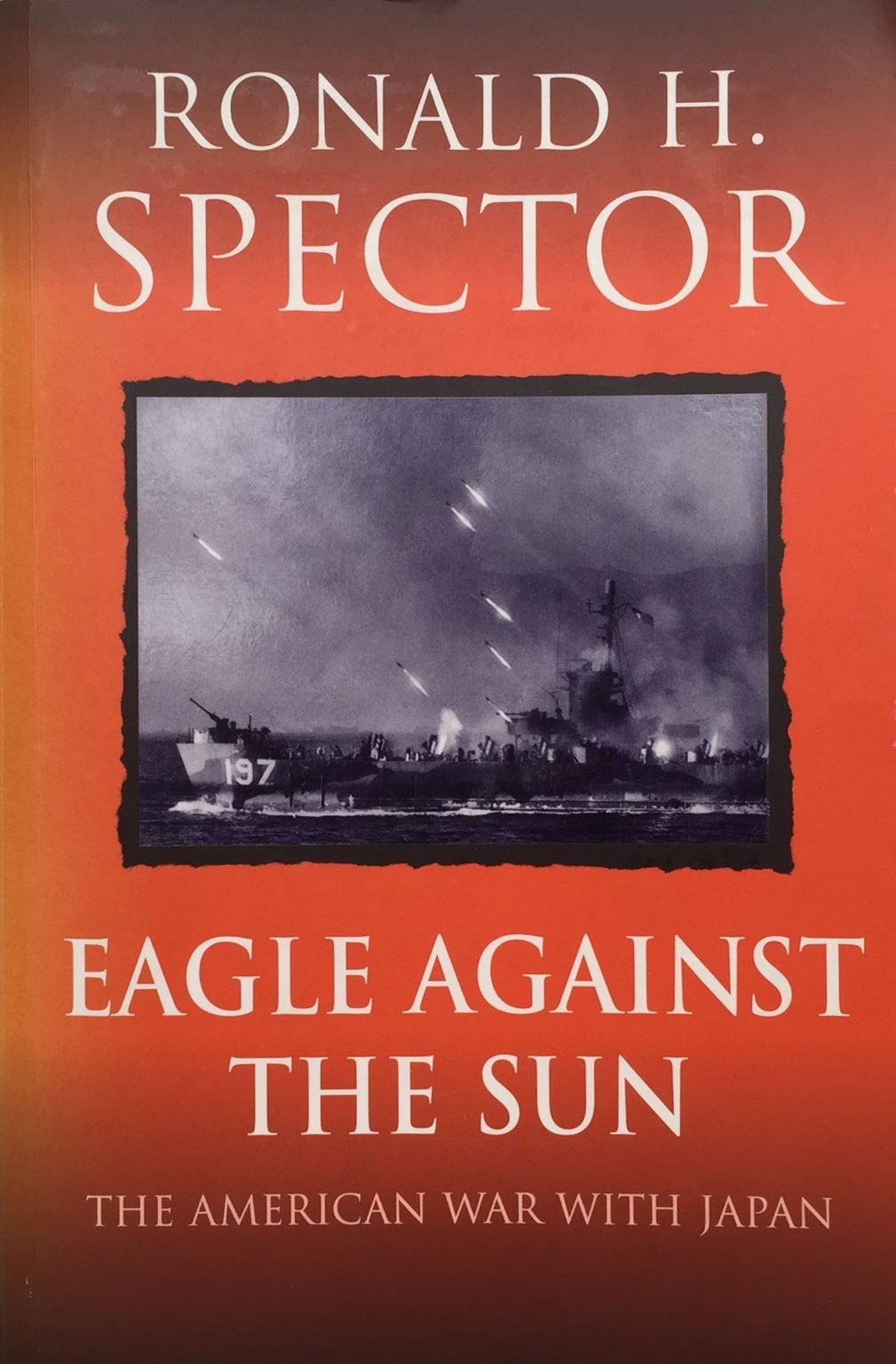 EAGLE AGAINST THE SUN: The American War with Japan