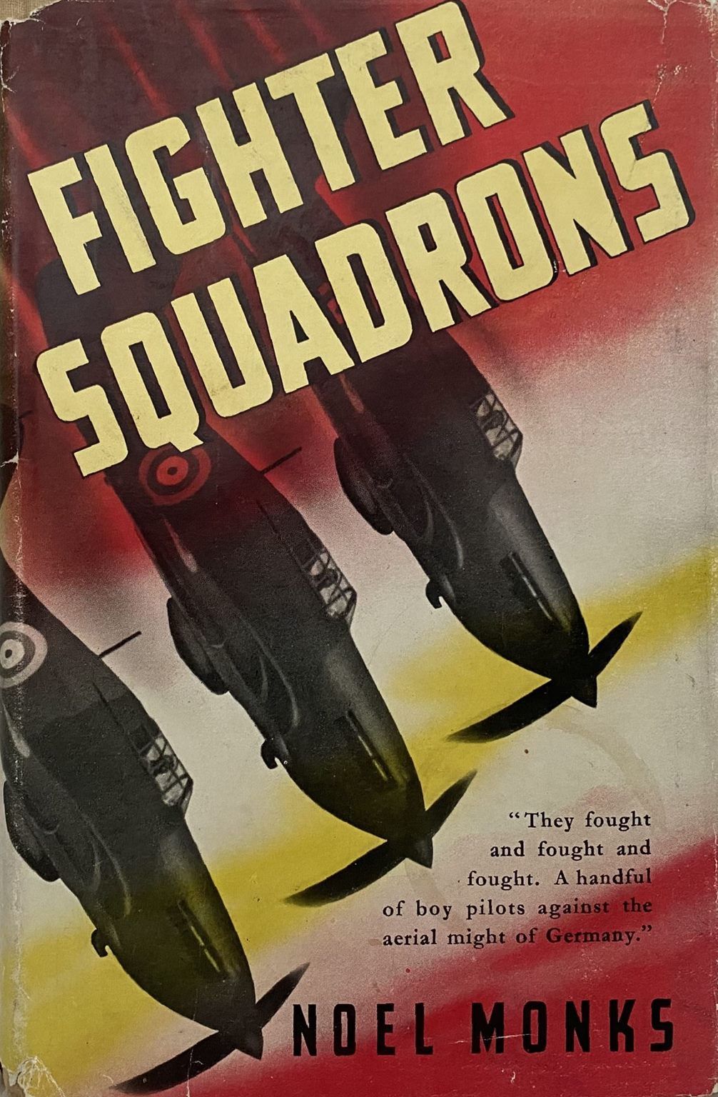FIGHTER SQUADRONS: The Epic Story of Two Hurricane Squadrons in France