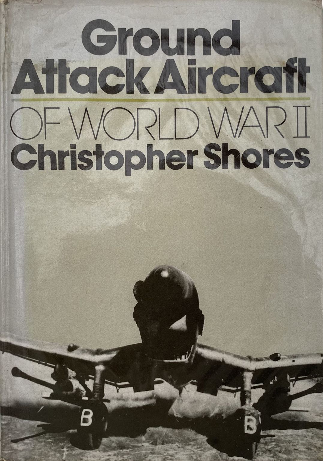 GROUND ATTACK AIRCRAFT of World War II