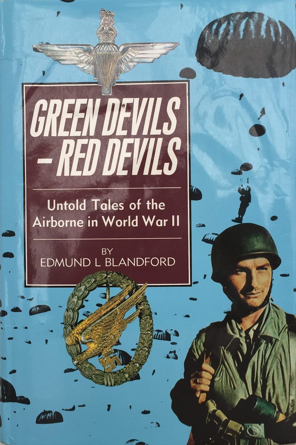 GREEN DEVILS, RED DEVILS: Untold Tales of the Airborne in World War II