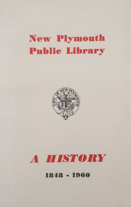 New Plymouth Public Library: A History 1848-1960