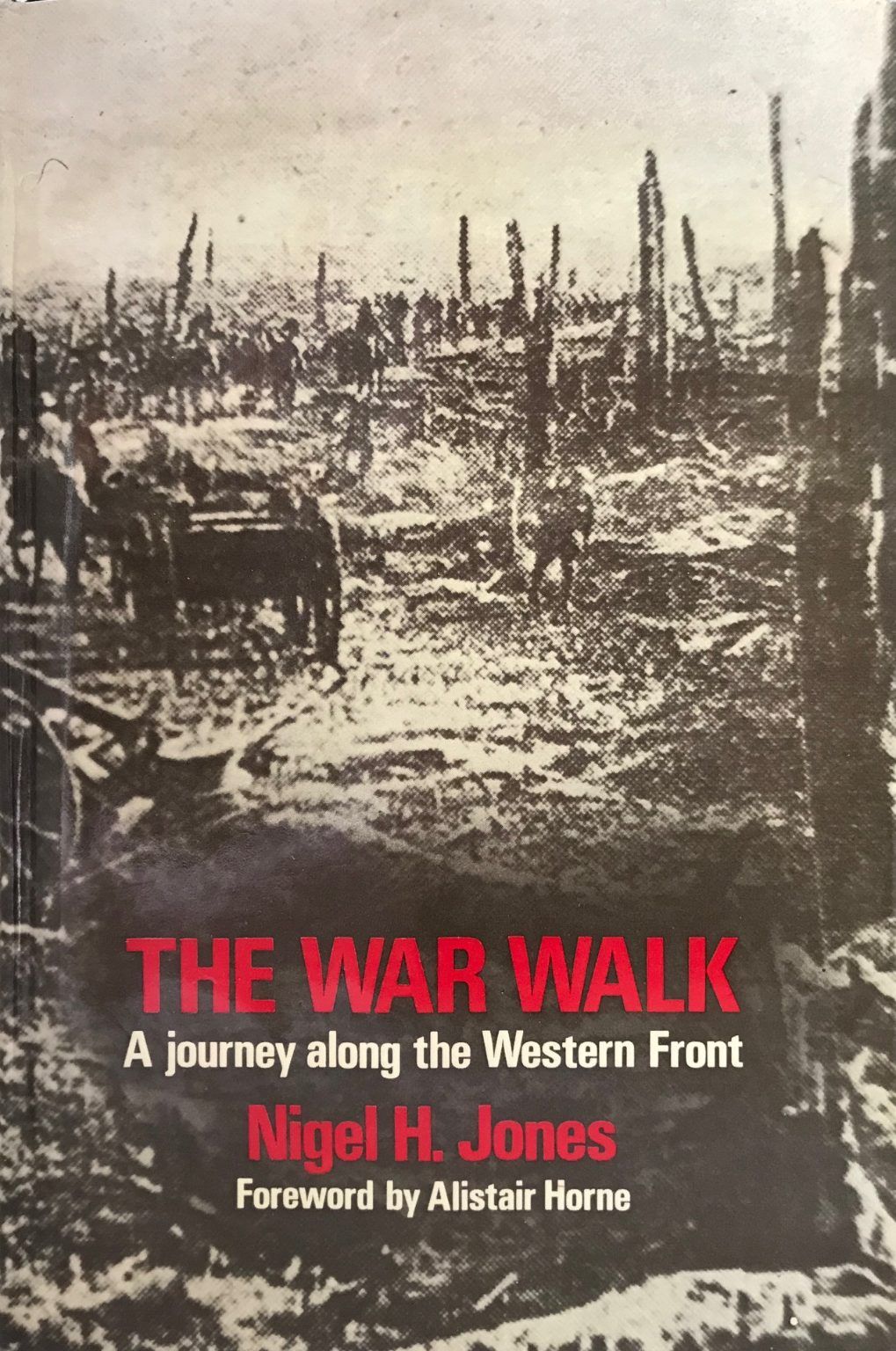 THE WAR WALK: A Journey Along The Western Front