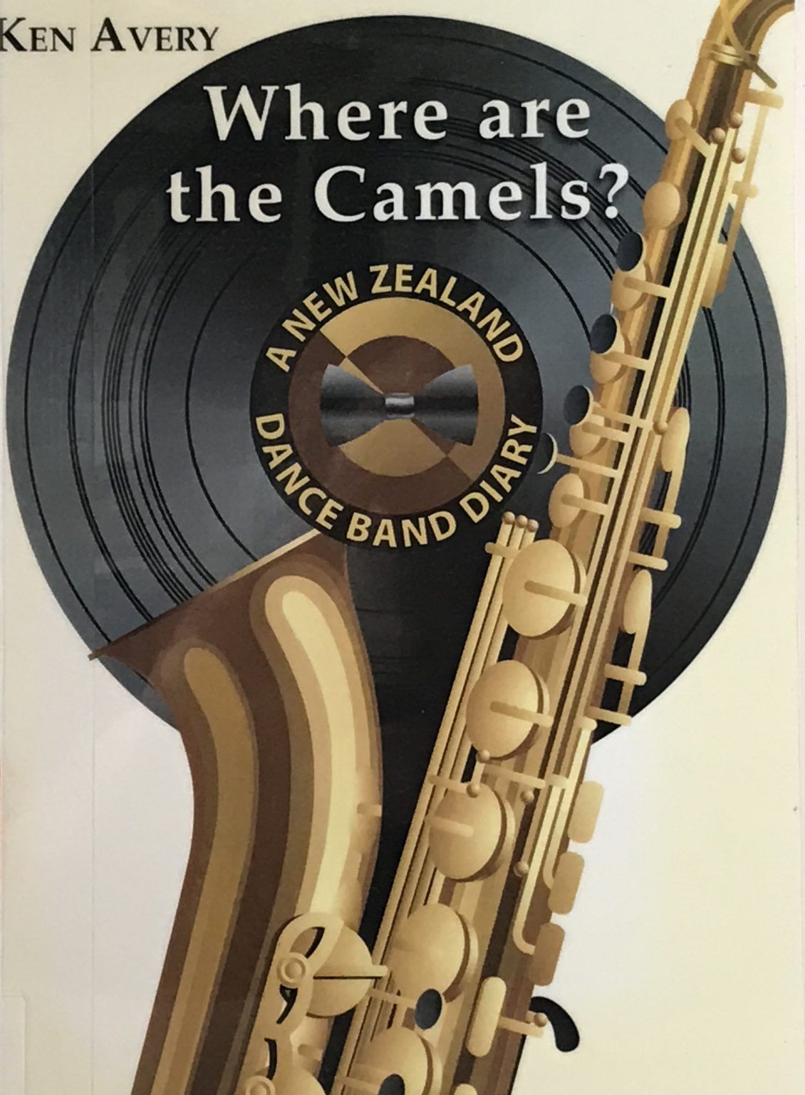 WHERE ARE THE CAMELS? A New Zealand Dance Band diary 2010