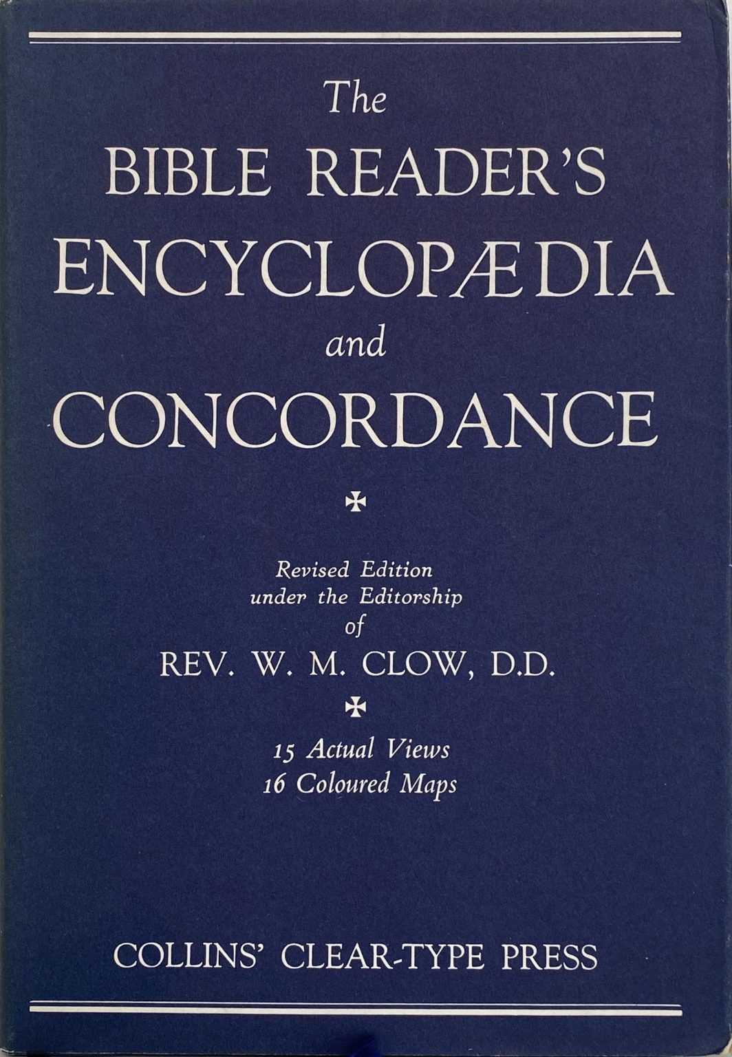 THE BIBLE READER'S ENCYCLOPAEDIA and CONCORDANCE: Revised Edition