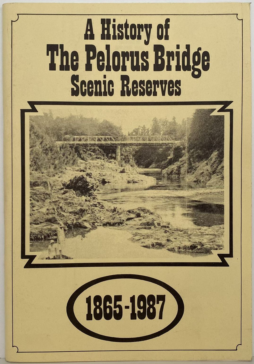 A History of the Pelorus Bridge Scenic Reserves 1865-1987