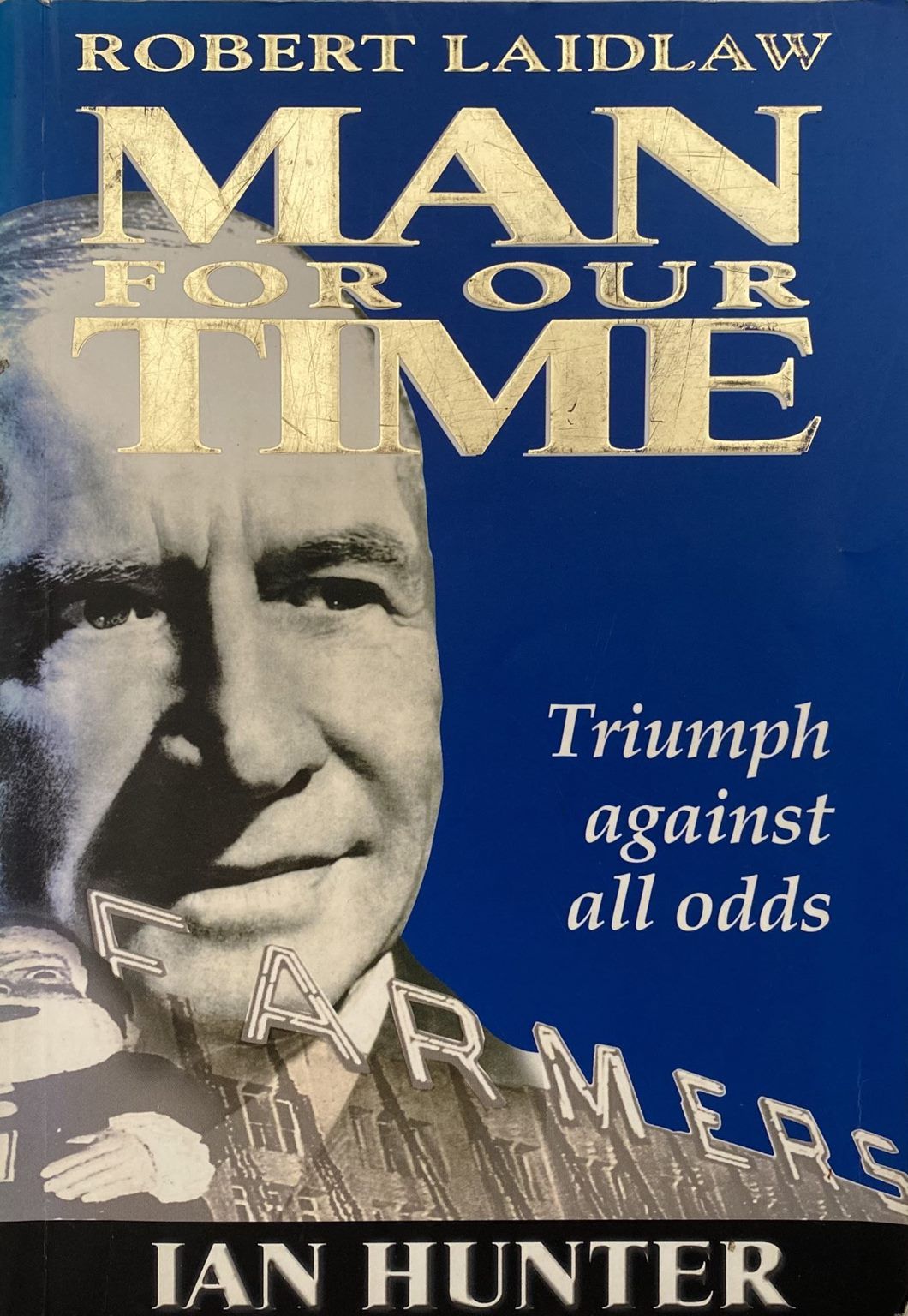 MAN FOR OUR TIME: Robert Laidlaw - Triumph against all odds