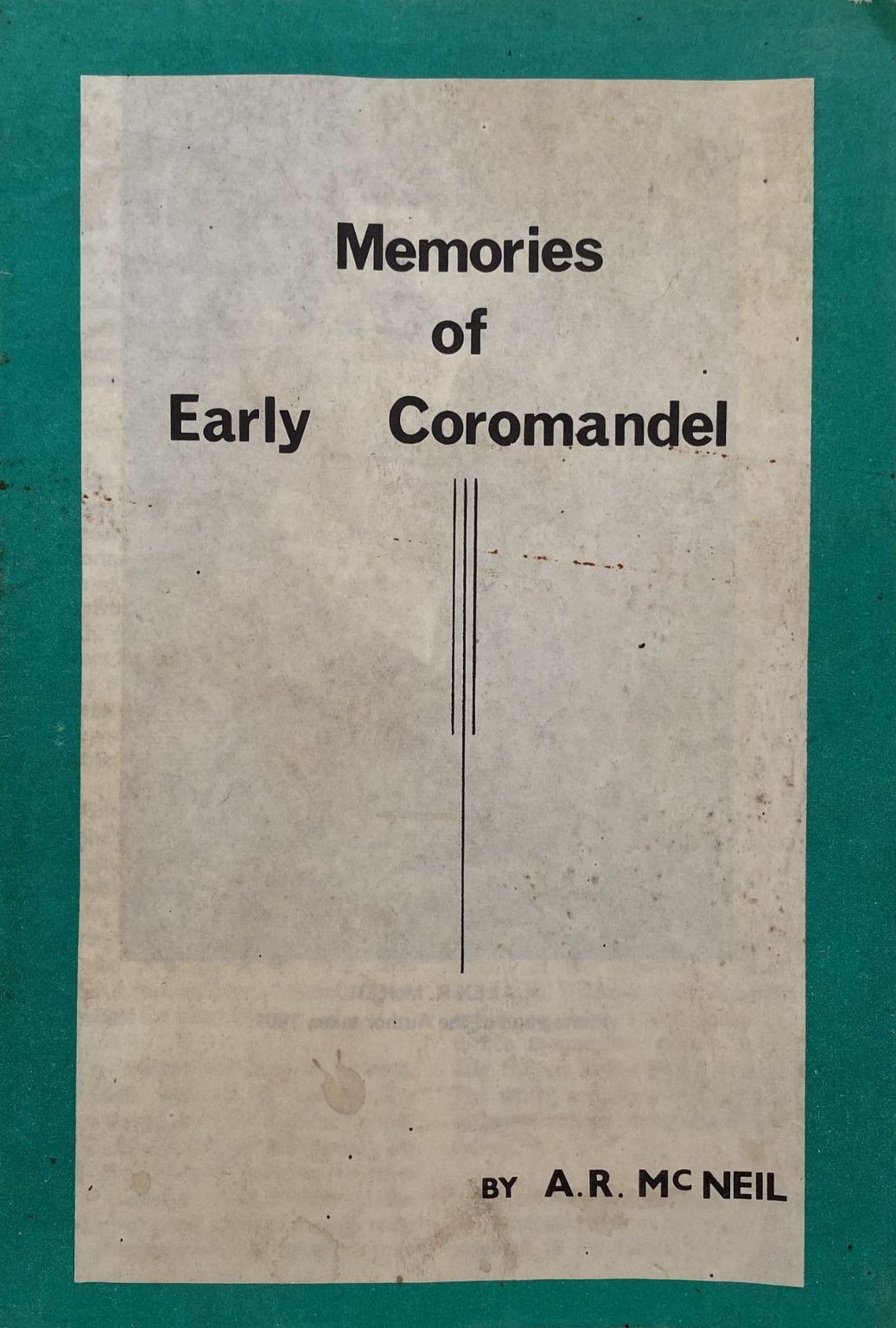 MEMORIES OF EARLY COROMANDEL