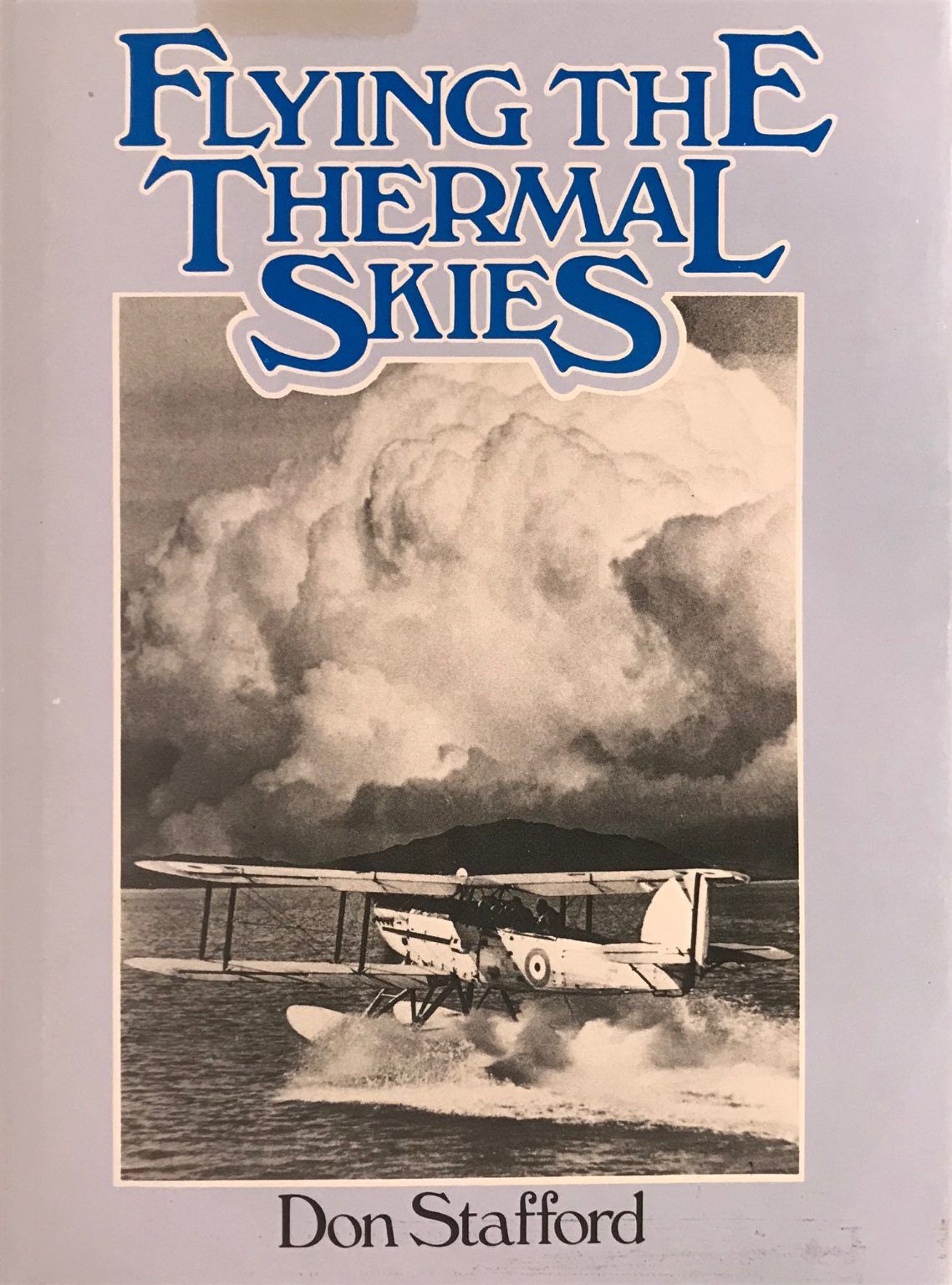 FLYING THE THERMAL SKIES: A History of Aviation in Rotorua District