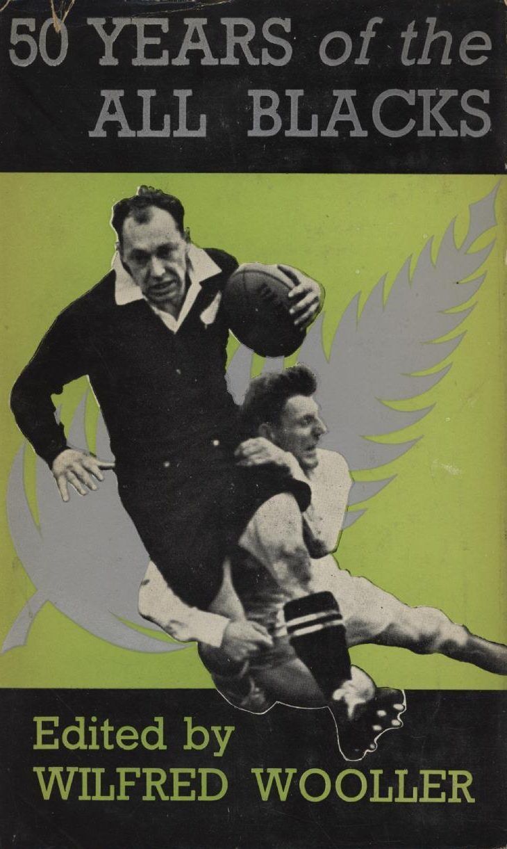 FIFTY YEARS OF THE ALL BLACKS: A Complete History 1905-1954