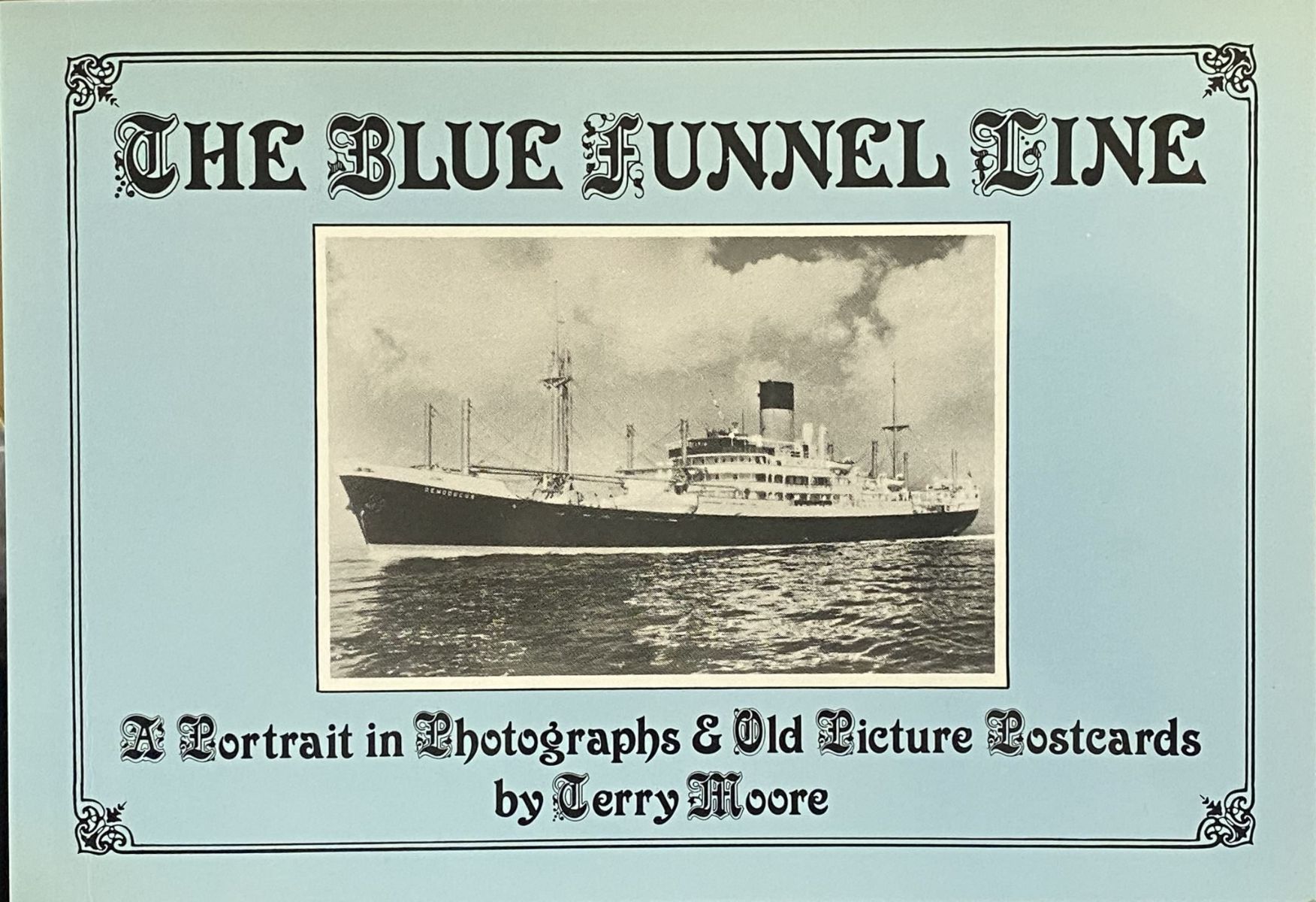 THE BLUE FUNNEL LINE: A Portrait In Photographs & Old Picture Postcards