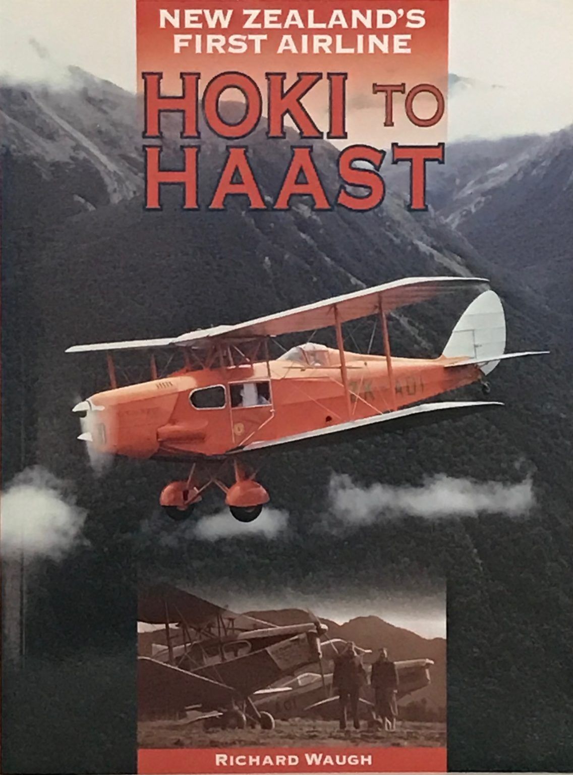 HOKI TO HAAST: New Zealand's First Airline