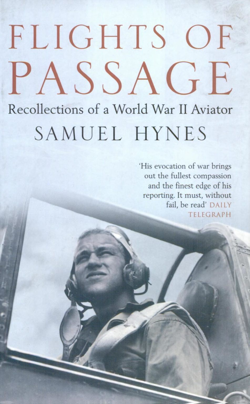 FLIGHTS OF PASSAGE: Recollections of a World War II Aviator