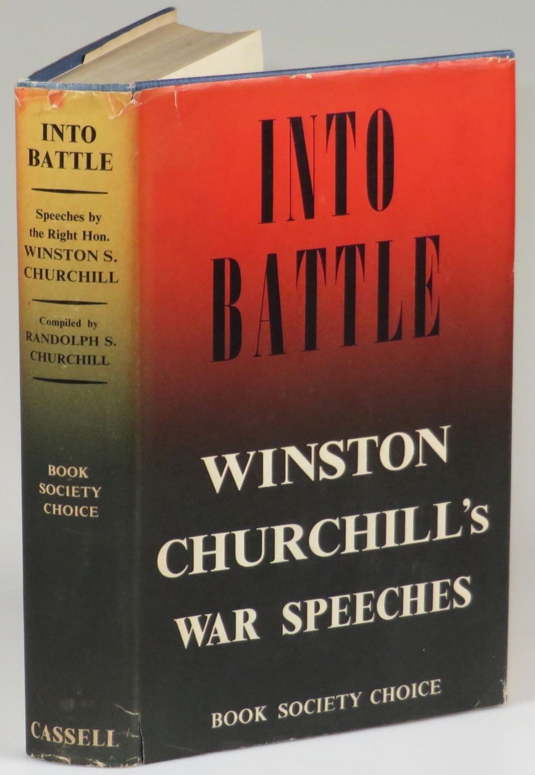 INTO BATTLE: War Speeches by The Right Hon. Winston S. Churchill