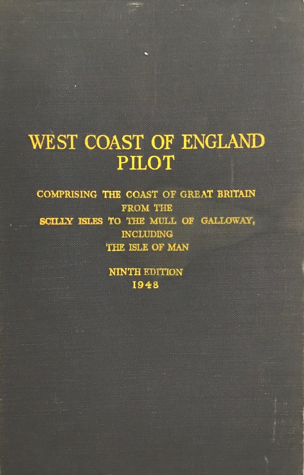 WEST COAST OF ENGLAND PILOT: Ninth edition 1948