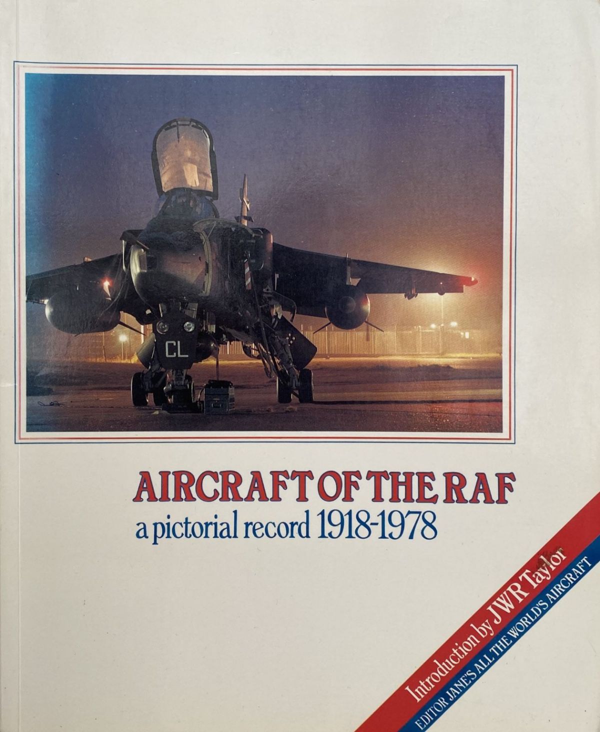 AIRCRAFT OF THE RAF: A Pictorial Record 1918-1978