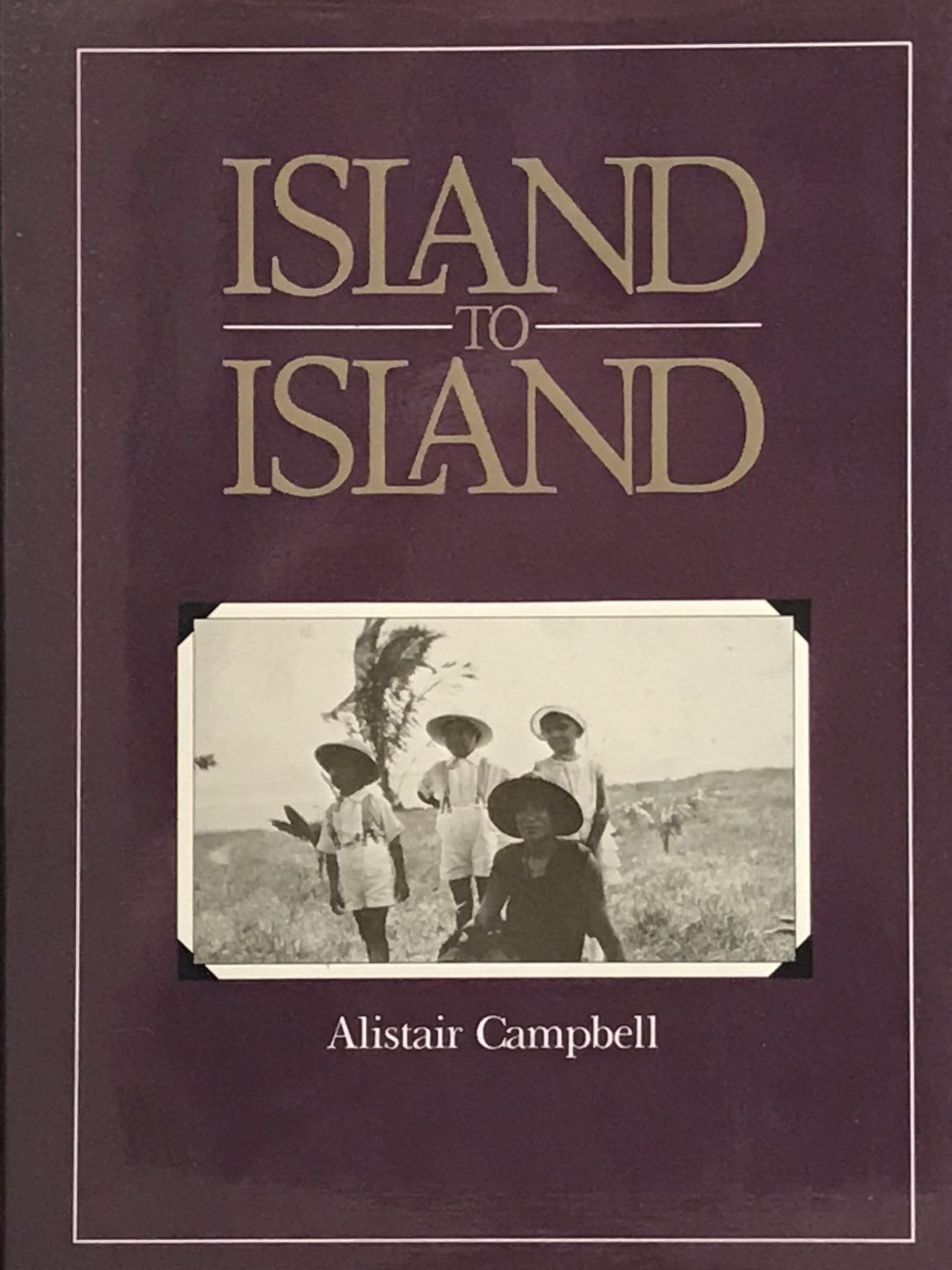 ISLAND TO ISLAND by Alistair Campbell