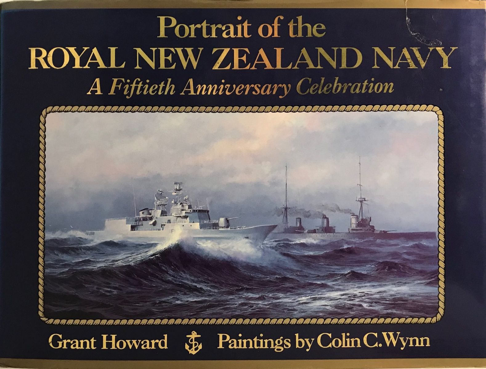 PORTRAIT OF THE ROYAL NEW ZEALAND NAVY: A Fiftieth Anniversary Celebration