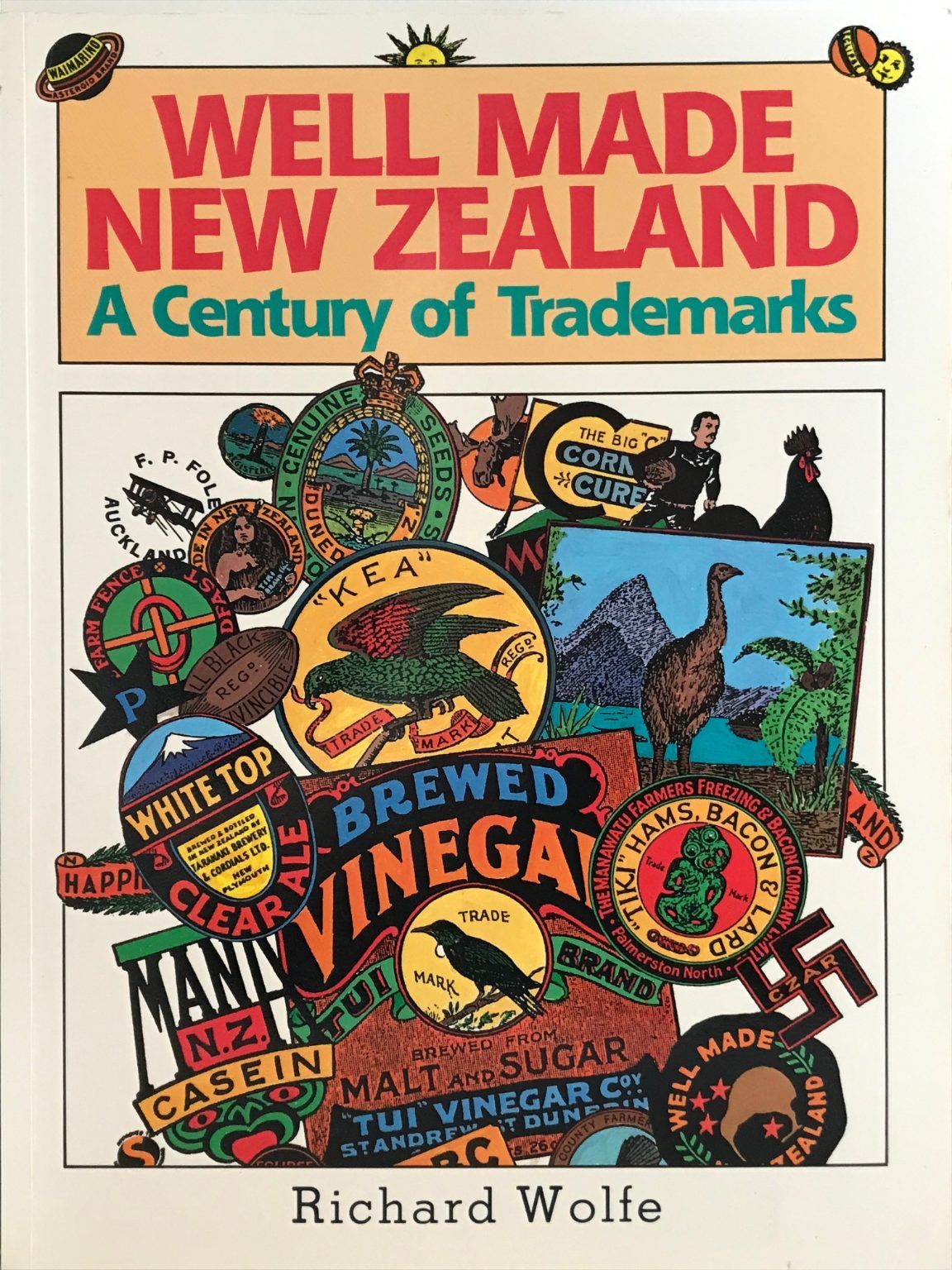 WELL MADE NEW ZEALAND: A Century of Trademarks