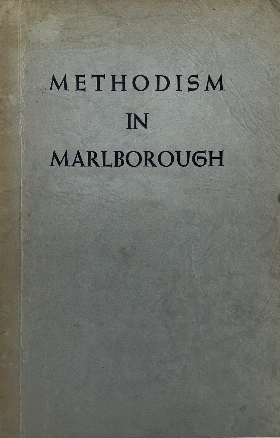 METHODISM IN MARLBOROUGH 1840-1965