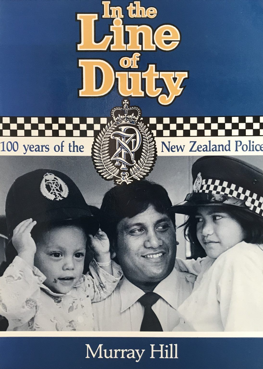 IN THE LINE OF DUTY: 100 Years of the New Zealand Police