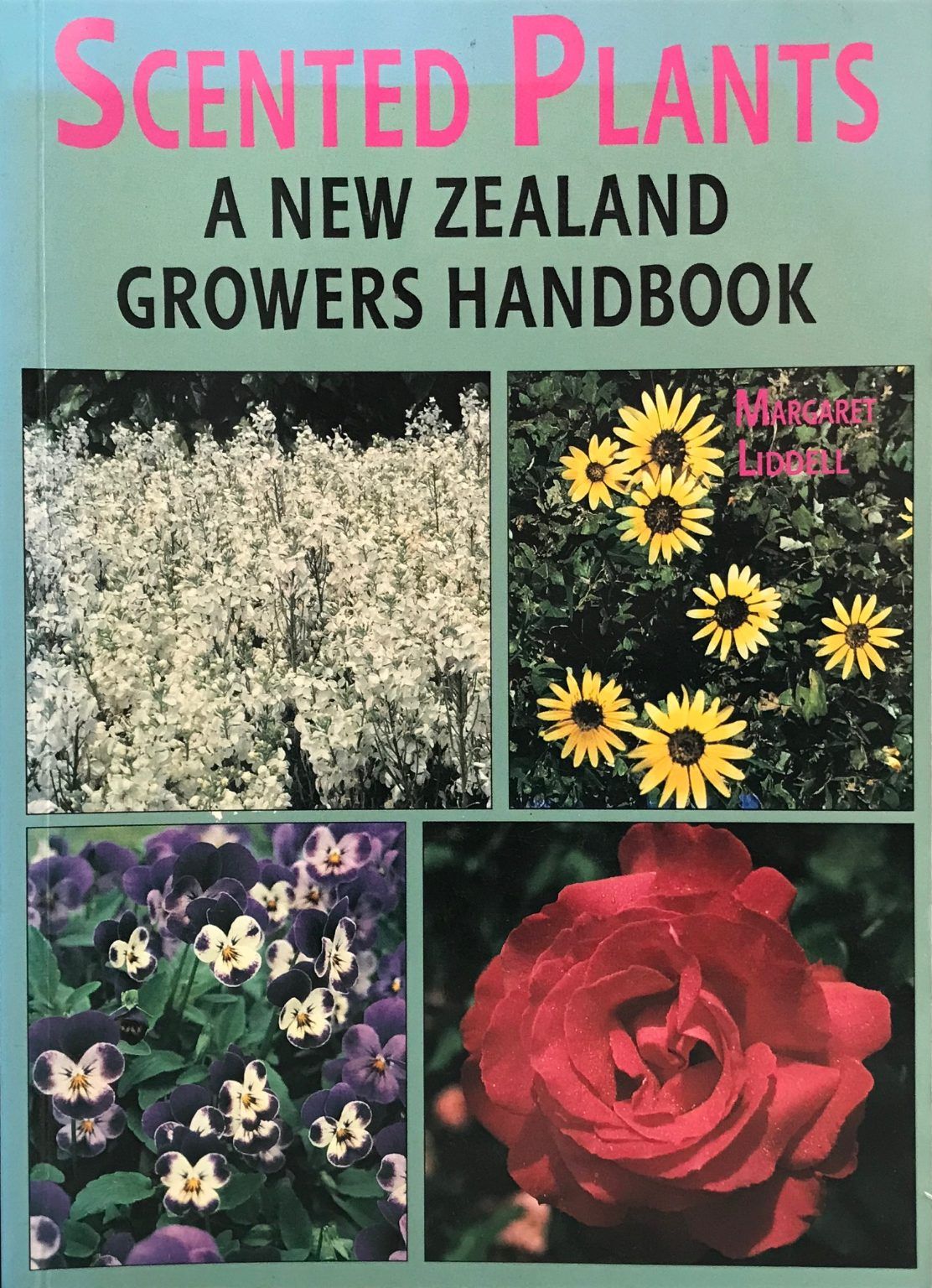 SCENTED PLANTS: A New Zealand Growers Handbook