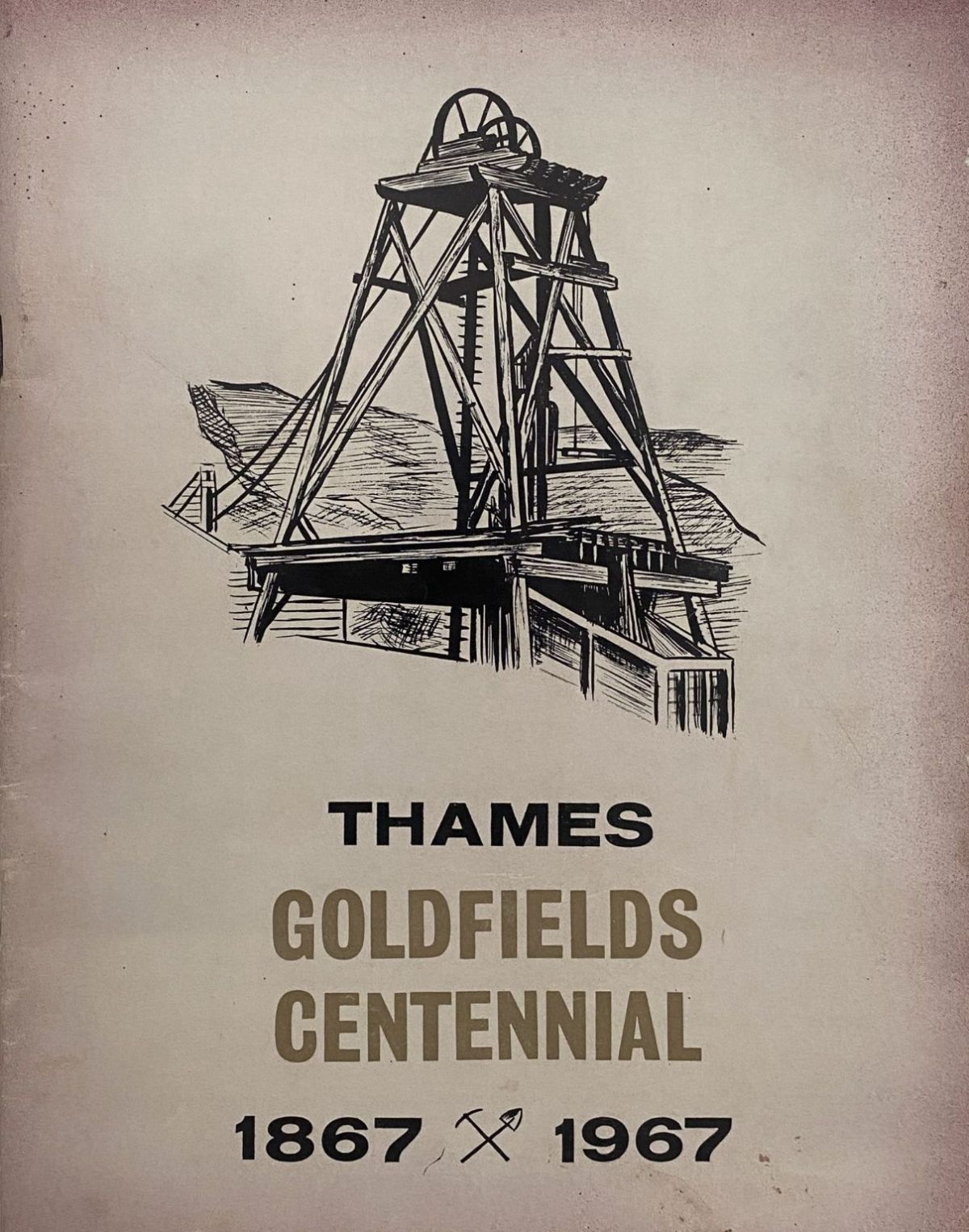 THAMES GOLDFIELDS CENTENNIAL 1867-1967