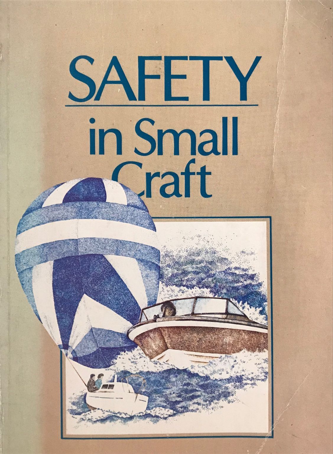 SAFETY IN SMALL CRAFT: Including Fishing Vessels