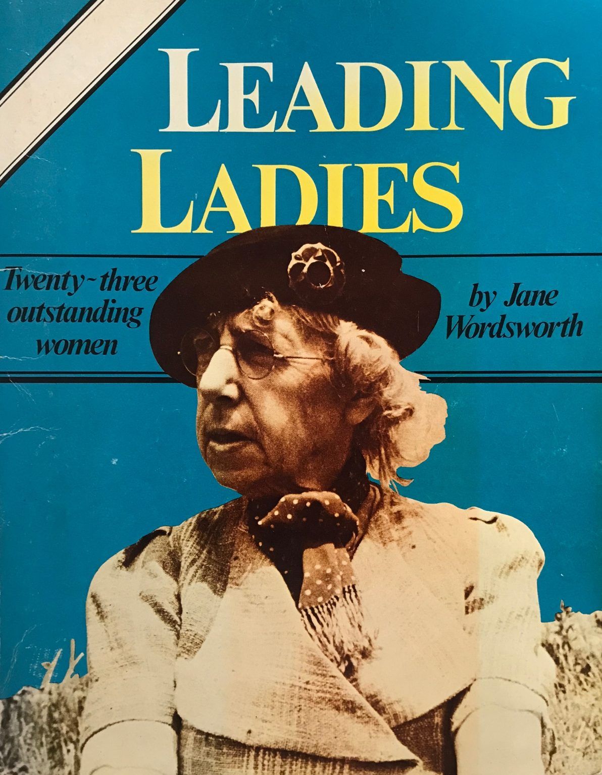 LEADING LADIES: Twenty-Three Outstanding Women