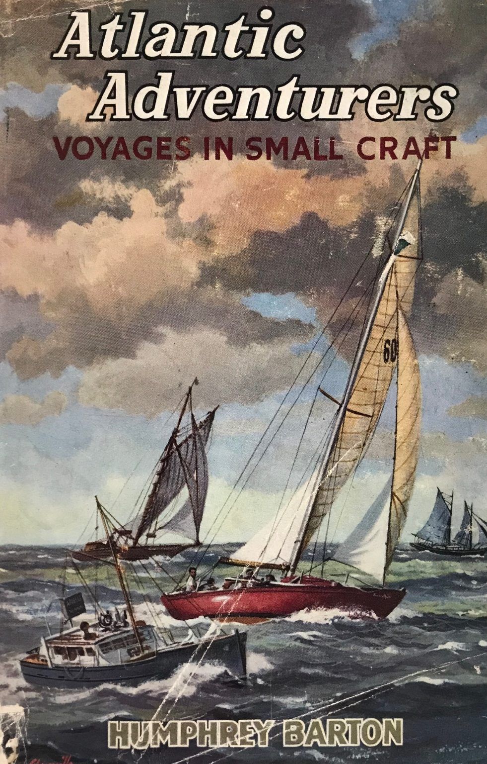 ATLANTIC ADVENTURERS: Voyages in Small Craft