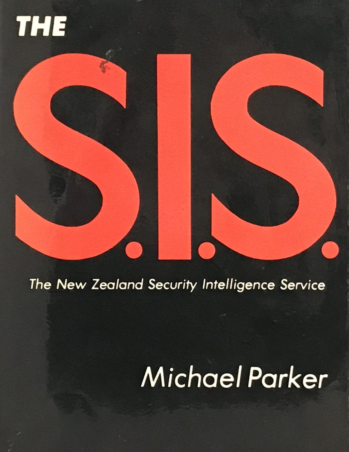 THE S.I.S. The New Zealand Security Intelligence Service