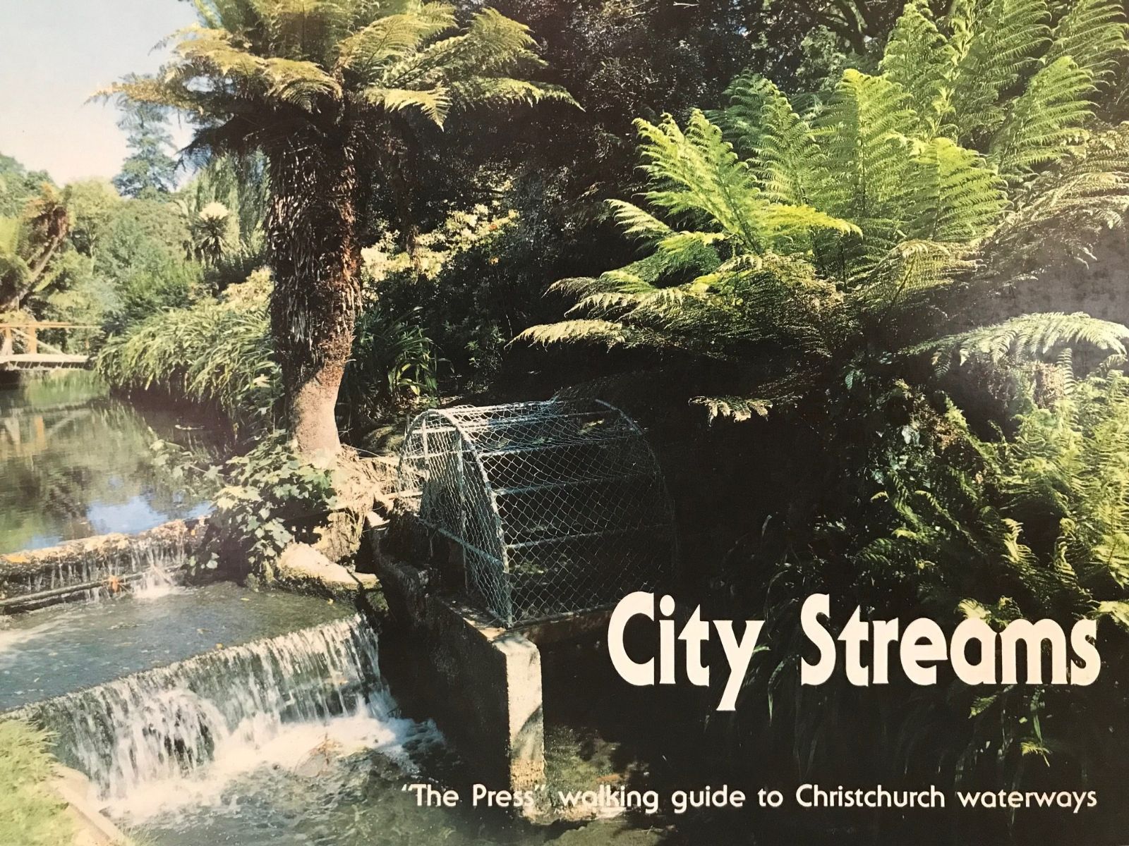 CITY STREAMS: The Press Walking Guide to Christchurch Waterways