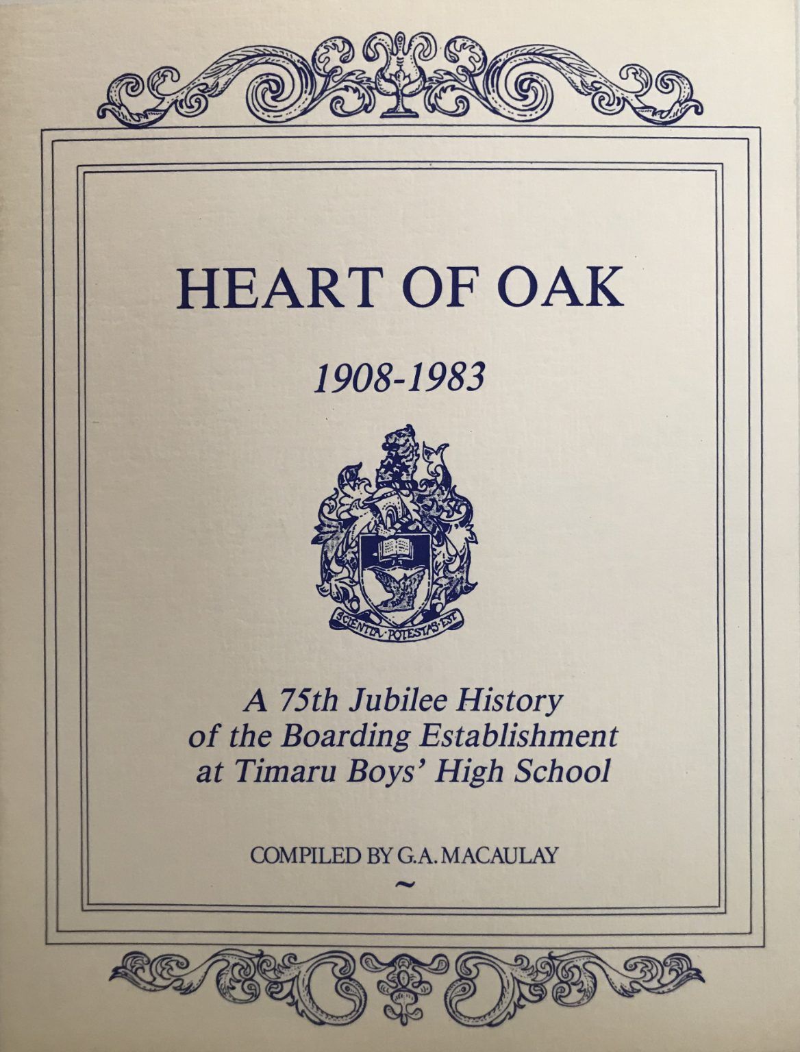 HEART OF OAK 1908-1983: 75th History of Boarding at Timaru Boys High School