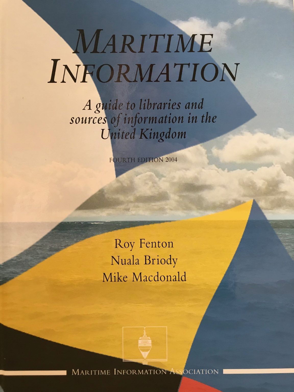 MARITIME INFORMATION: A Guide to Libraries And Sources of Information in the UK