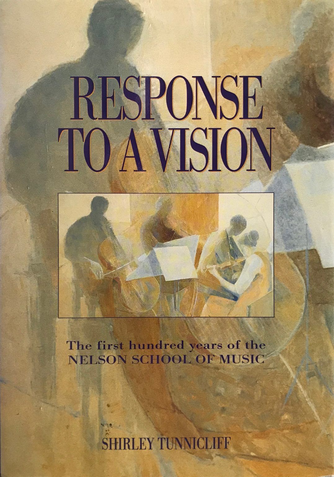 RESPONSE TO A VISION: The first hundred years of the Nelson School of Music