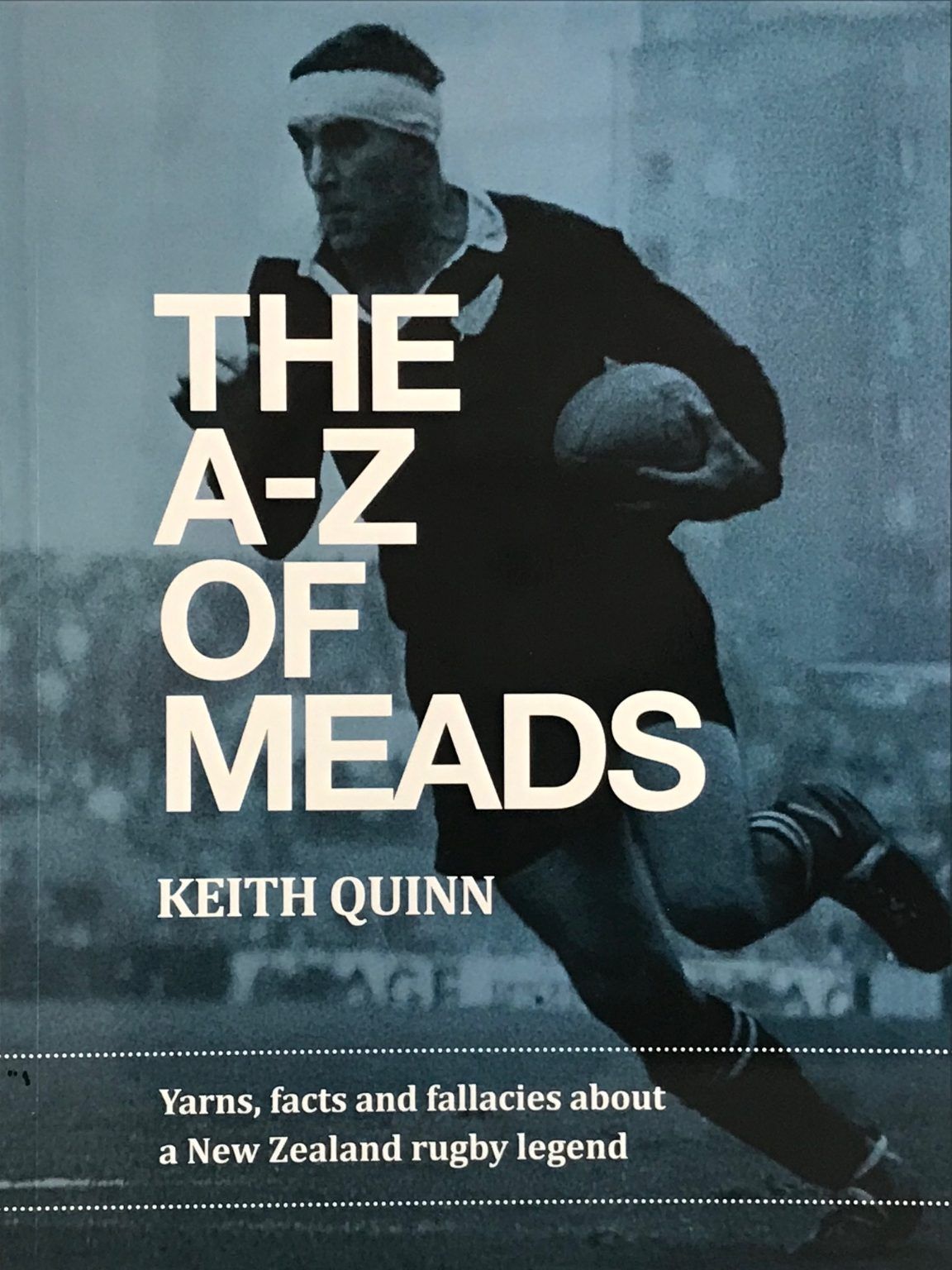 THE A-Z OF MEADS: Facts and fallacies about a New Zealand rugby legend