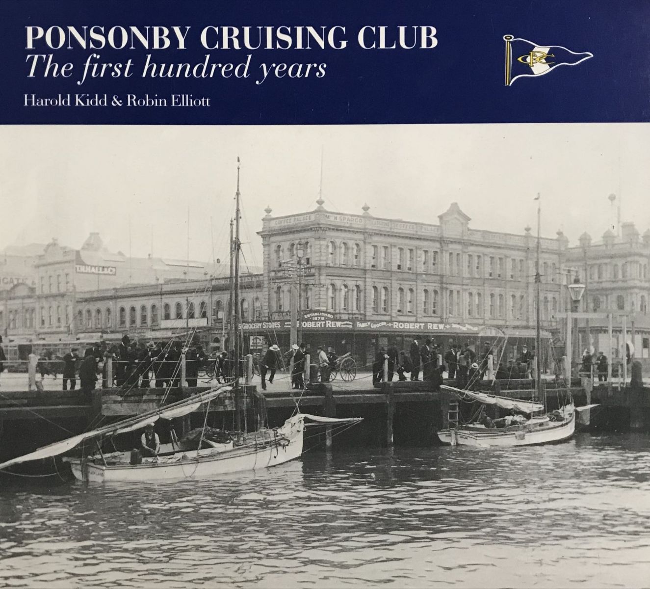 PONSONBY CRUISING CLUB: The First Hundred Years 1900 - 2000