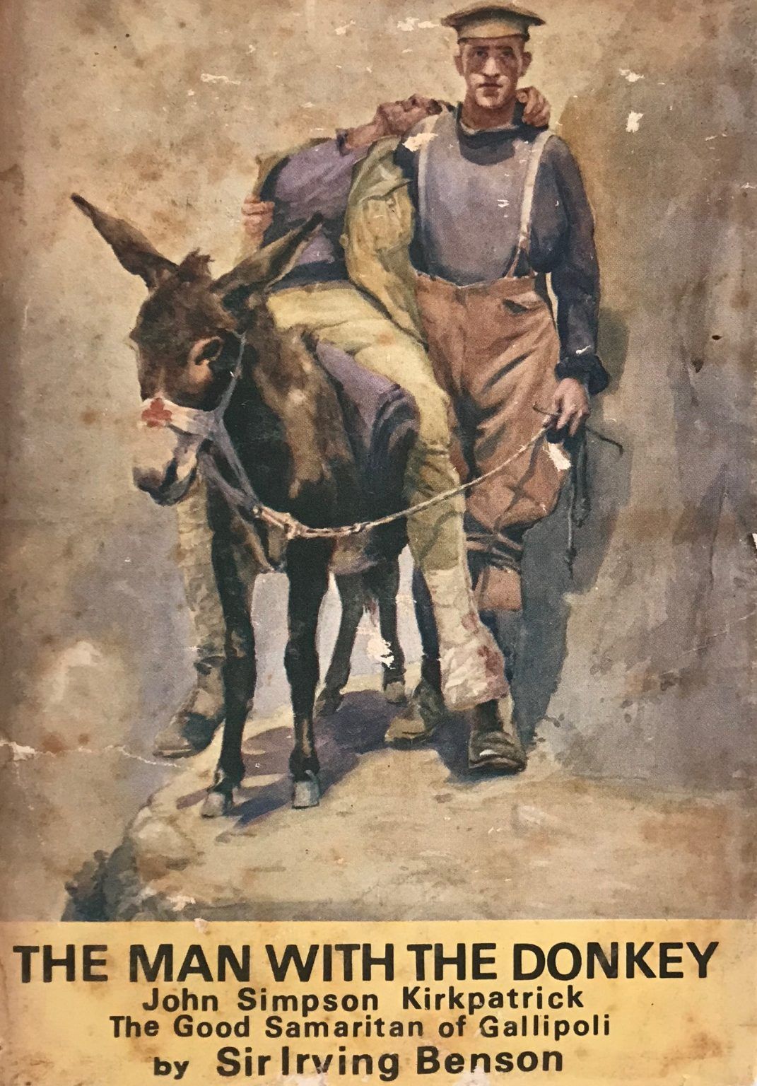 THE MAN WITH THE DONKEY: John S. Kirkpatrick  The Good Samaritan of Gallipoli