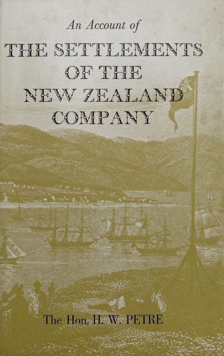 An Account of THE SETTLEMENTS of the NEW ZEALAND COMPANY