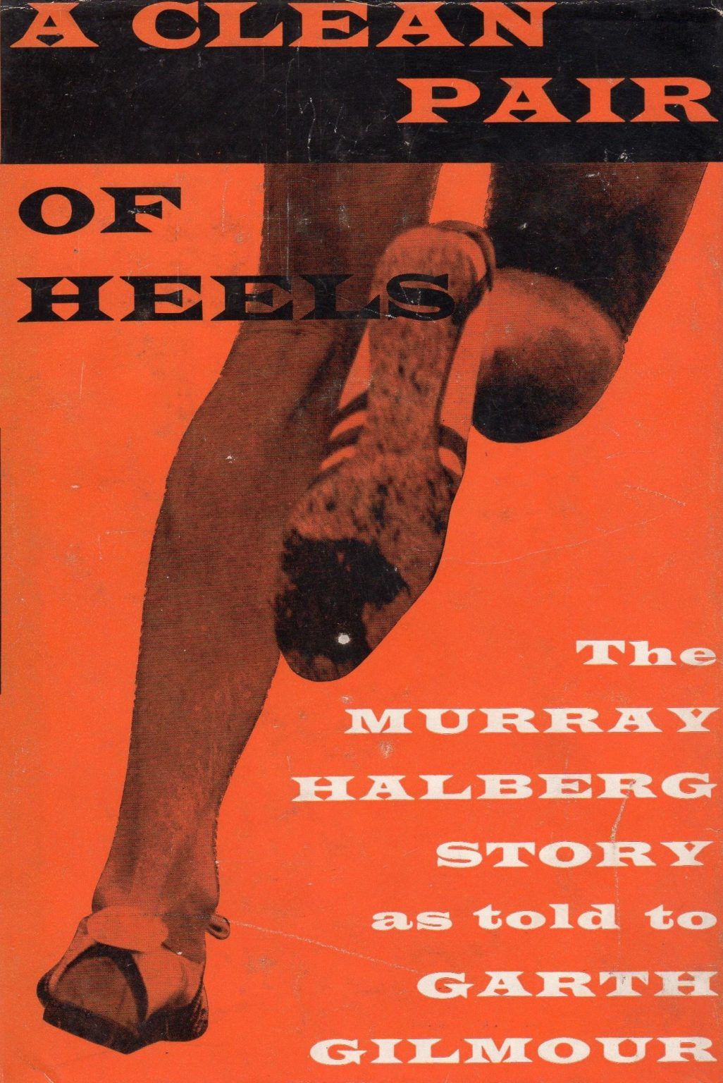 A CLEAN PAIR OF HEELS: The Murray Halberg Story