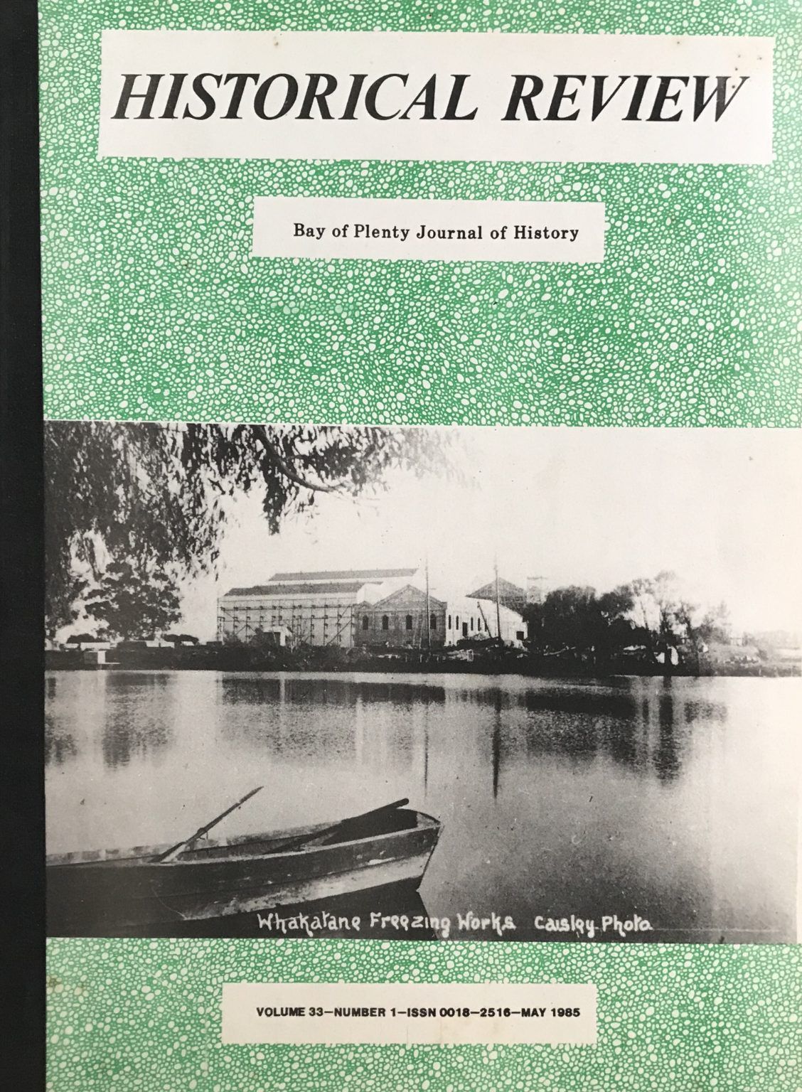 HISTORICAL REVIEW: Bay of Plenty Journal of History - Vol. 33, No. 1 - May 1985