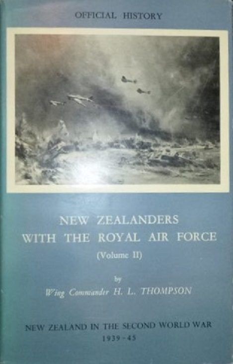 NEW ZEALANDERS WITH THE ROYAL AIR FORCE: Volume 2 -  European Theatre, January 1943 - May 1945