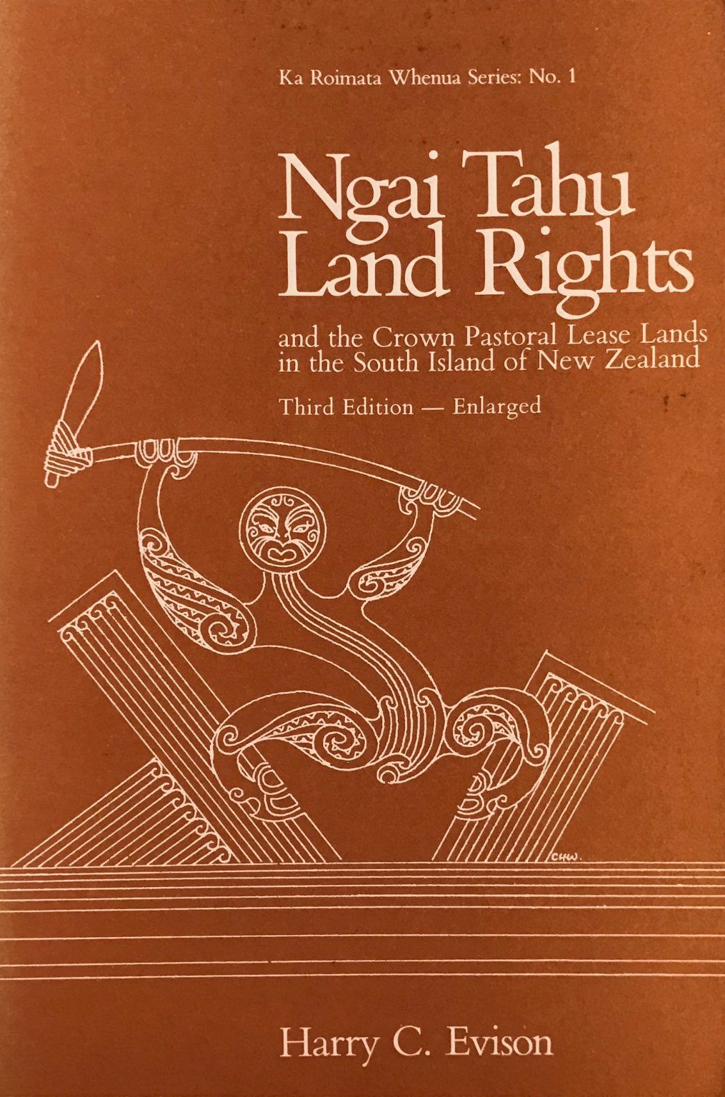 NGAI TAHU LAND RIGHTS - and The Crown Pastoral Lease Lands in the South Island of New Zealand