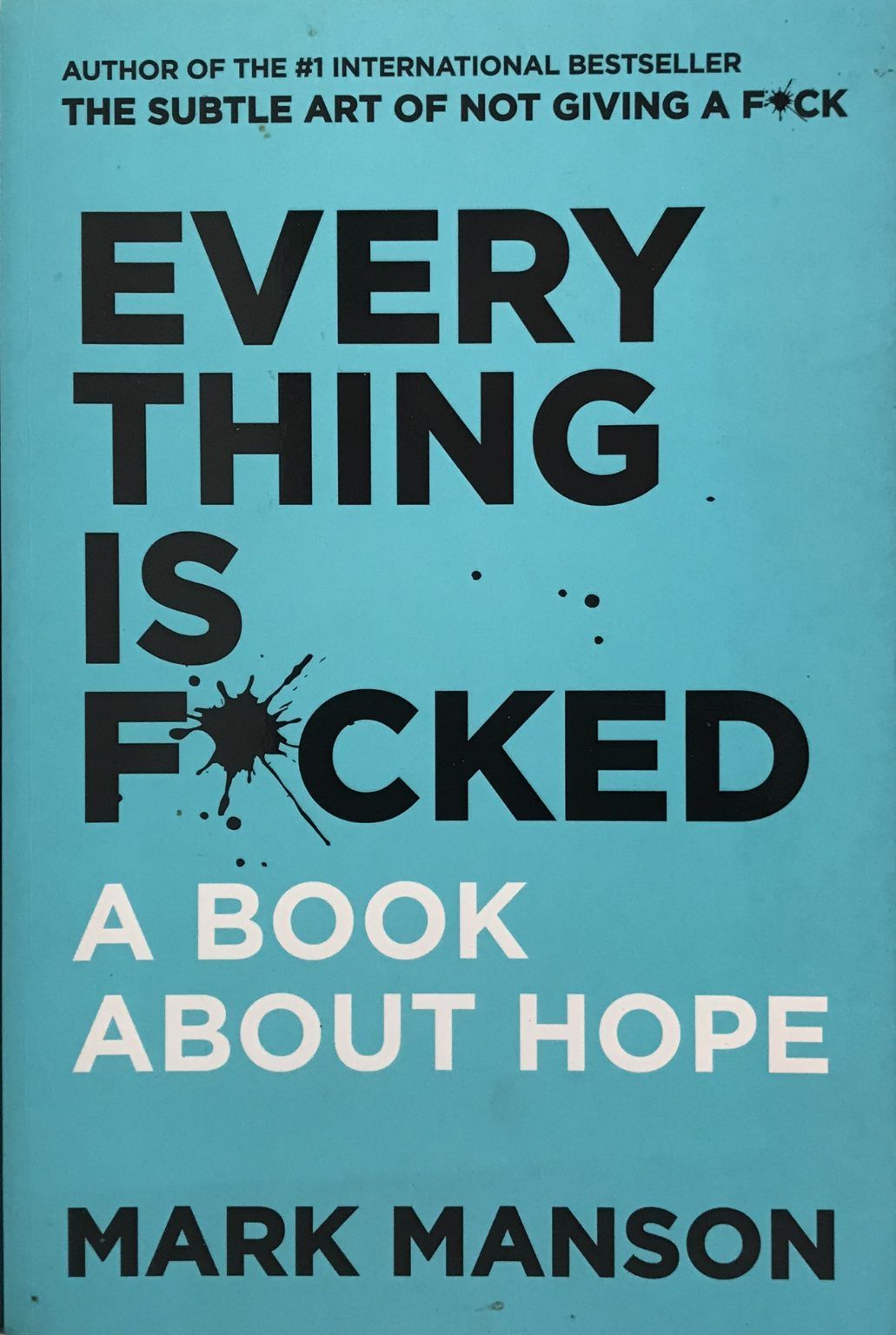 EVERYTHING IS F*CKED: A Book About Hope