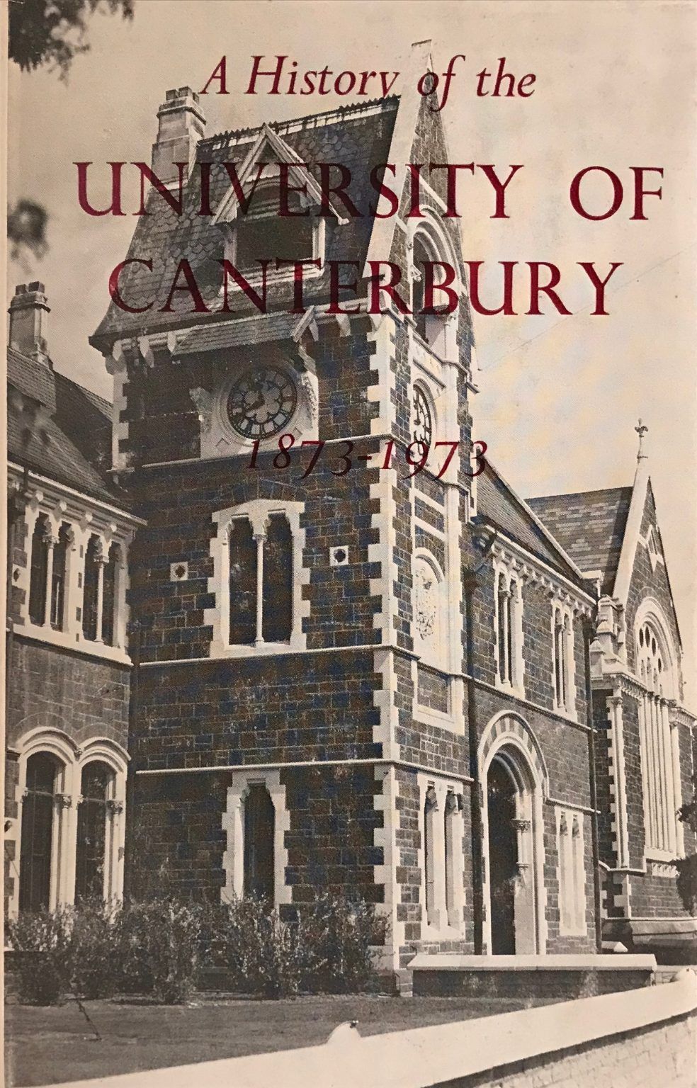 A HISTORY OF THE UNIVERSITY OF CANTERBURY 1873-1973