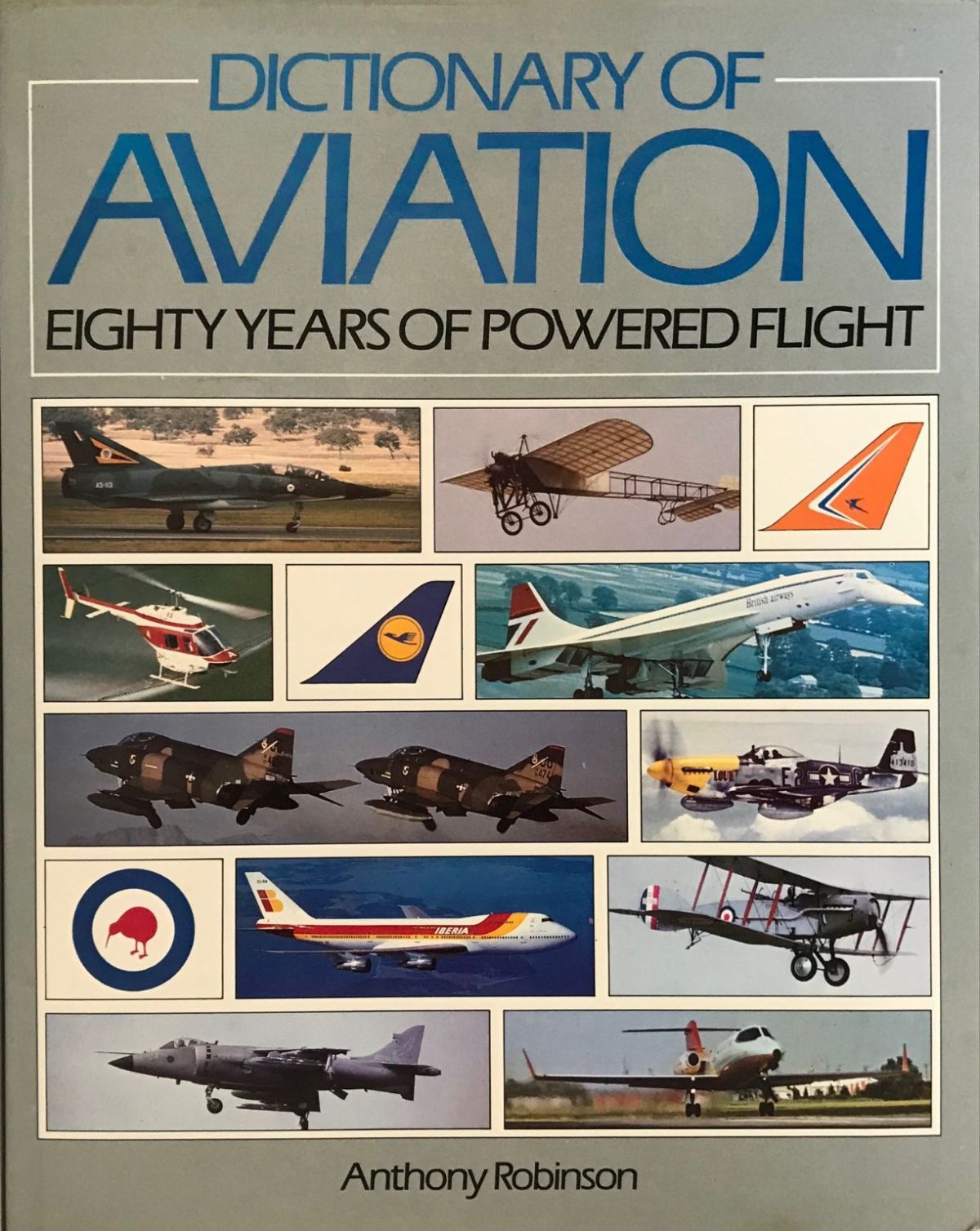 DICTIONARY OF AVIATION: Eighty Years of Powered Flight